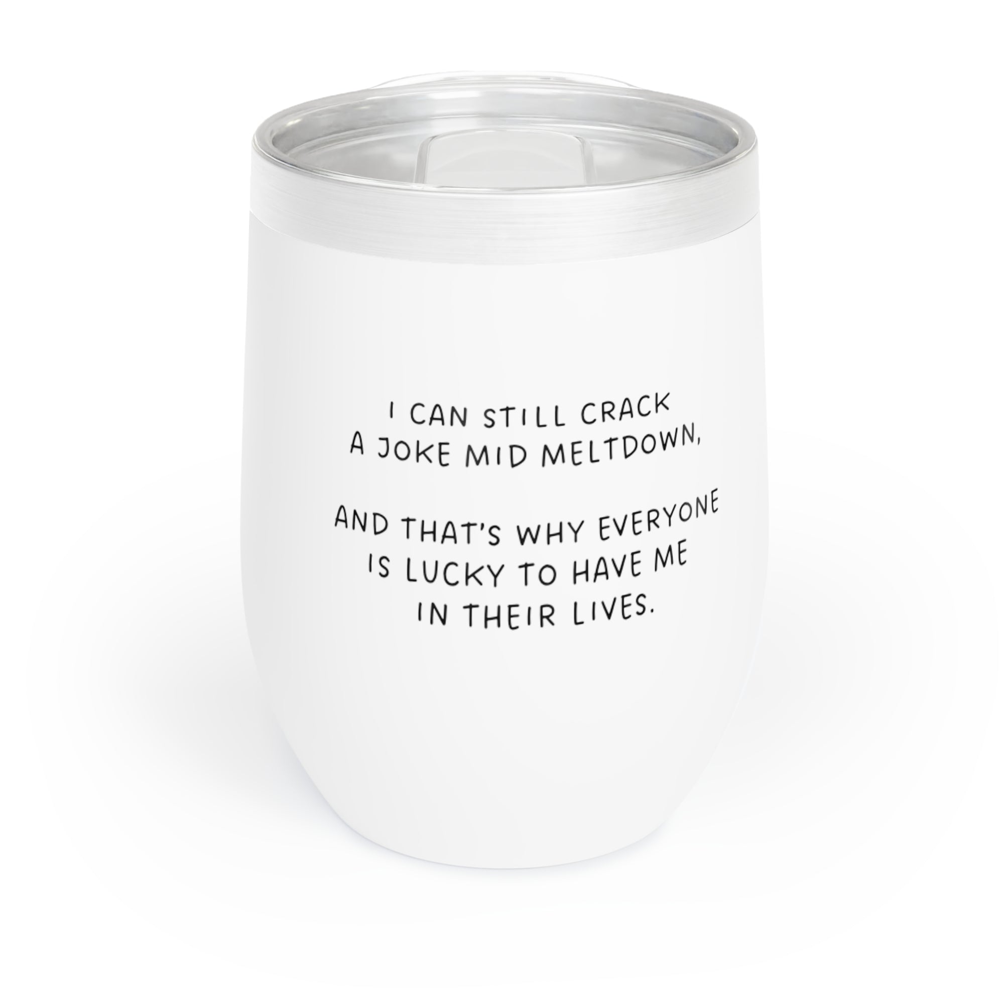 I Can Still Crack A Joke Mid Meltdown - Wine Tumbler - Perfect Gift for Breakup Celebrations