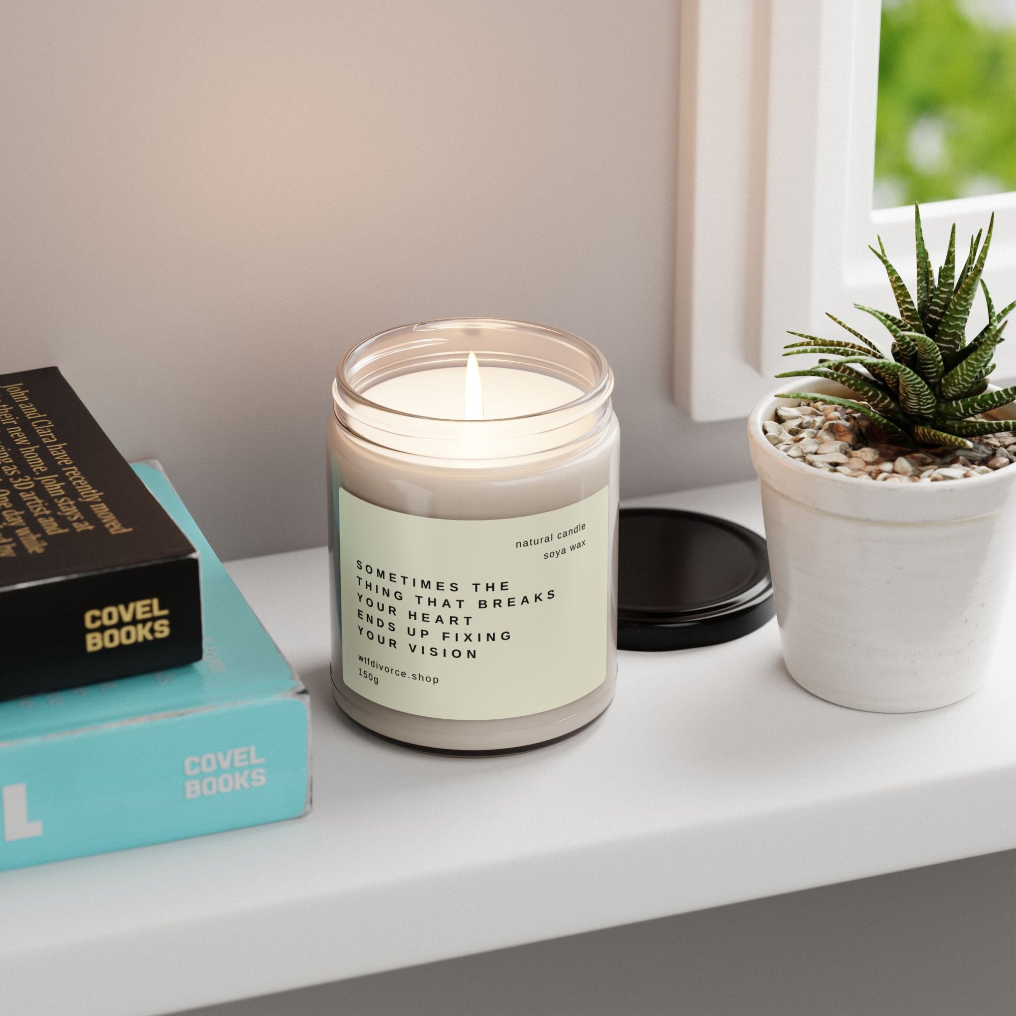 Sometimes the Thing That Breaks Your Heart Ends Up Fixing Your Vision - Candle (Perfect Gift)