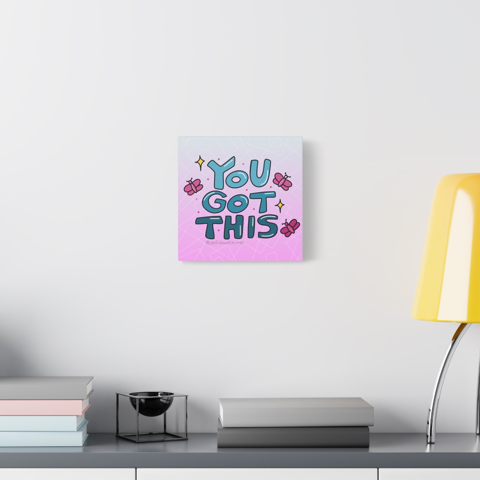 You Got This Canvas Wall Art - Inspirational Home Decor