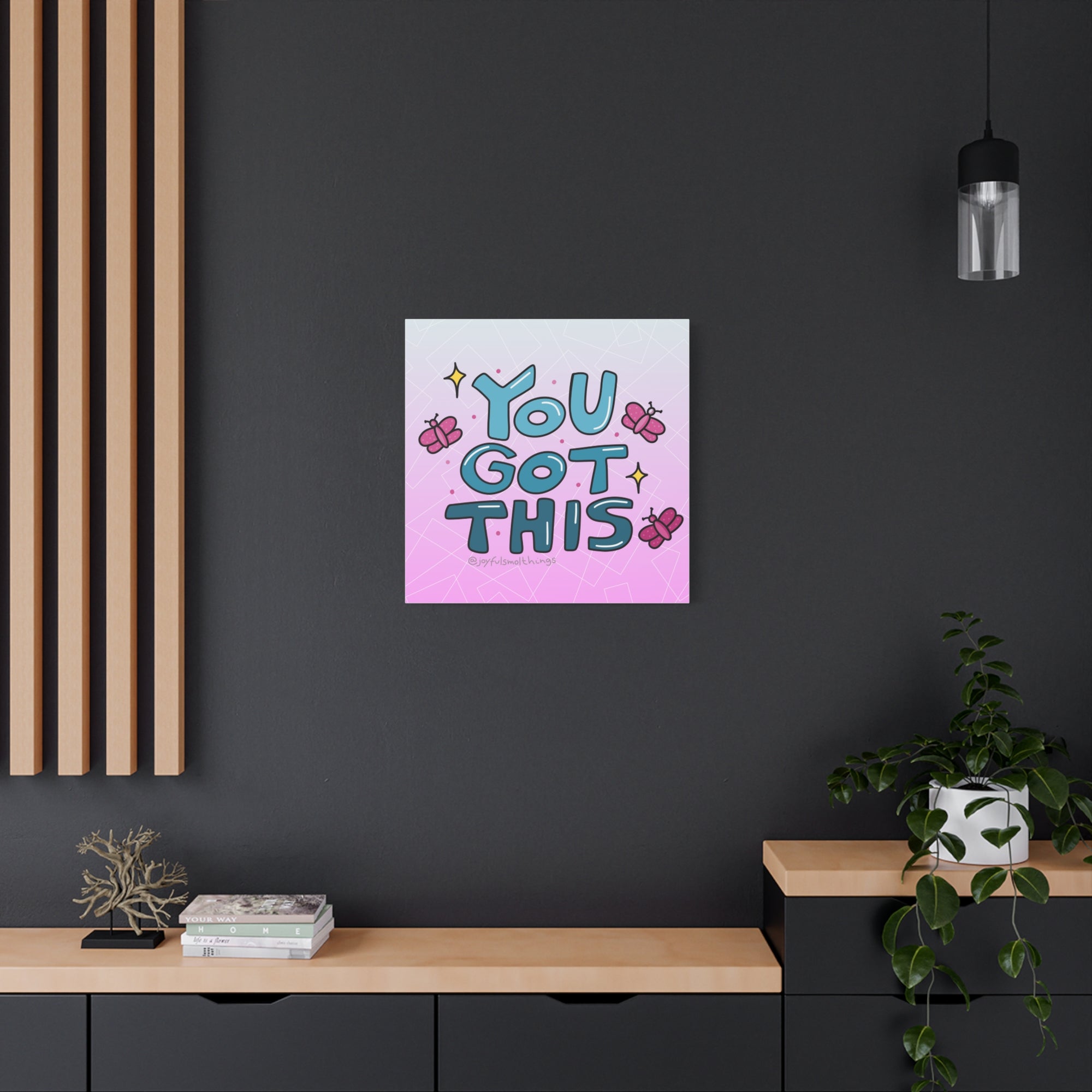 You Got This Canvas Wall Art - Inspirational Home Decor