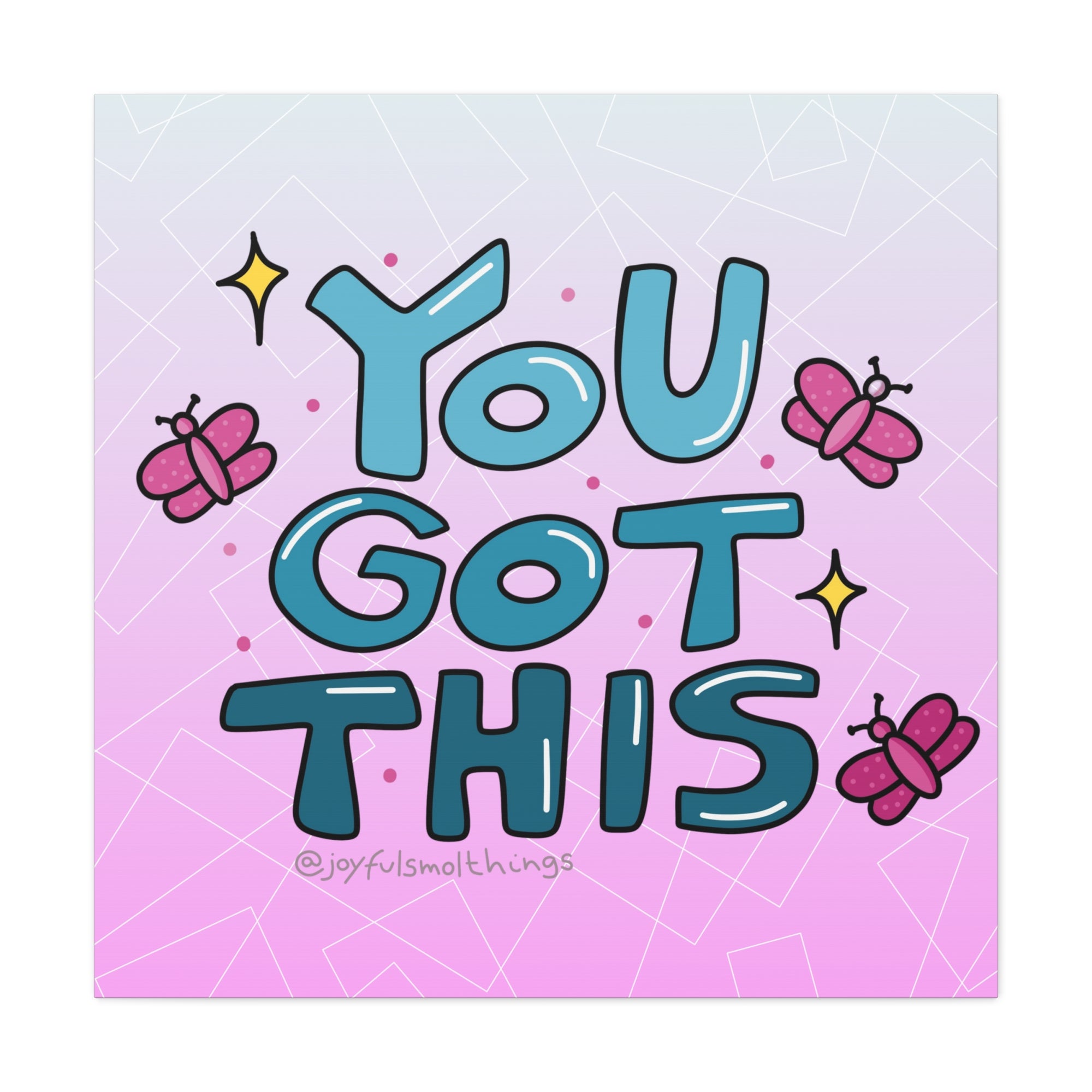 You Got This Canvas Wall Art - Inspirational Home Decor
