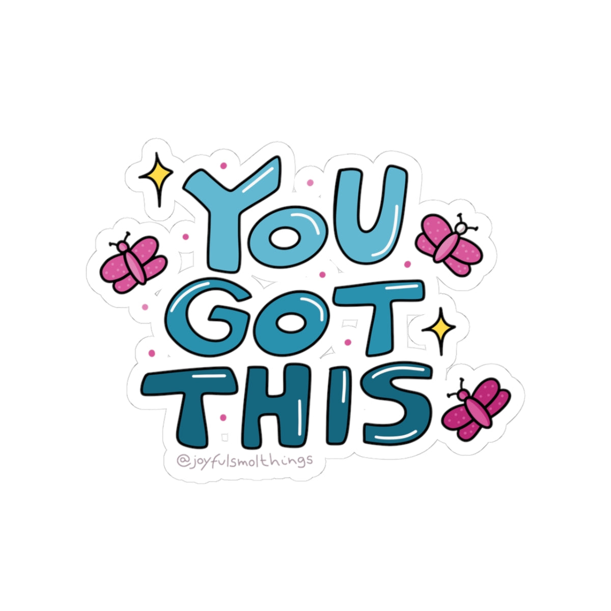 Motivational Kiss-Cut Stickers - "You Got This" with Cute Butterflies