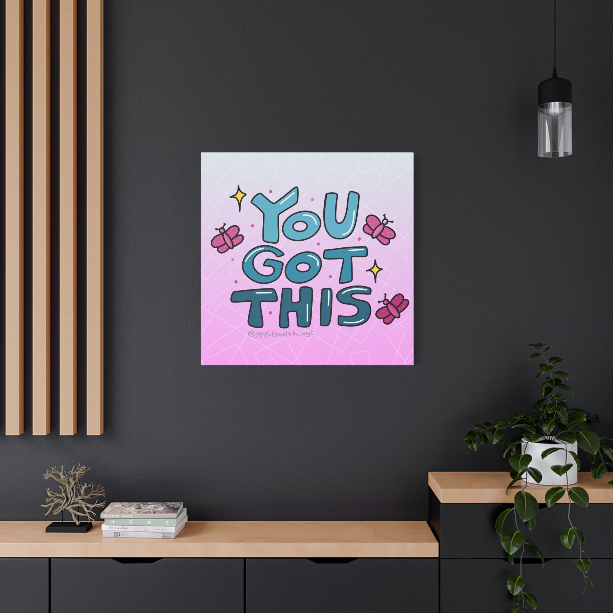 You Got This Canvas Wall Art - Inspirational Home Decor