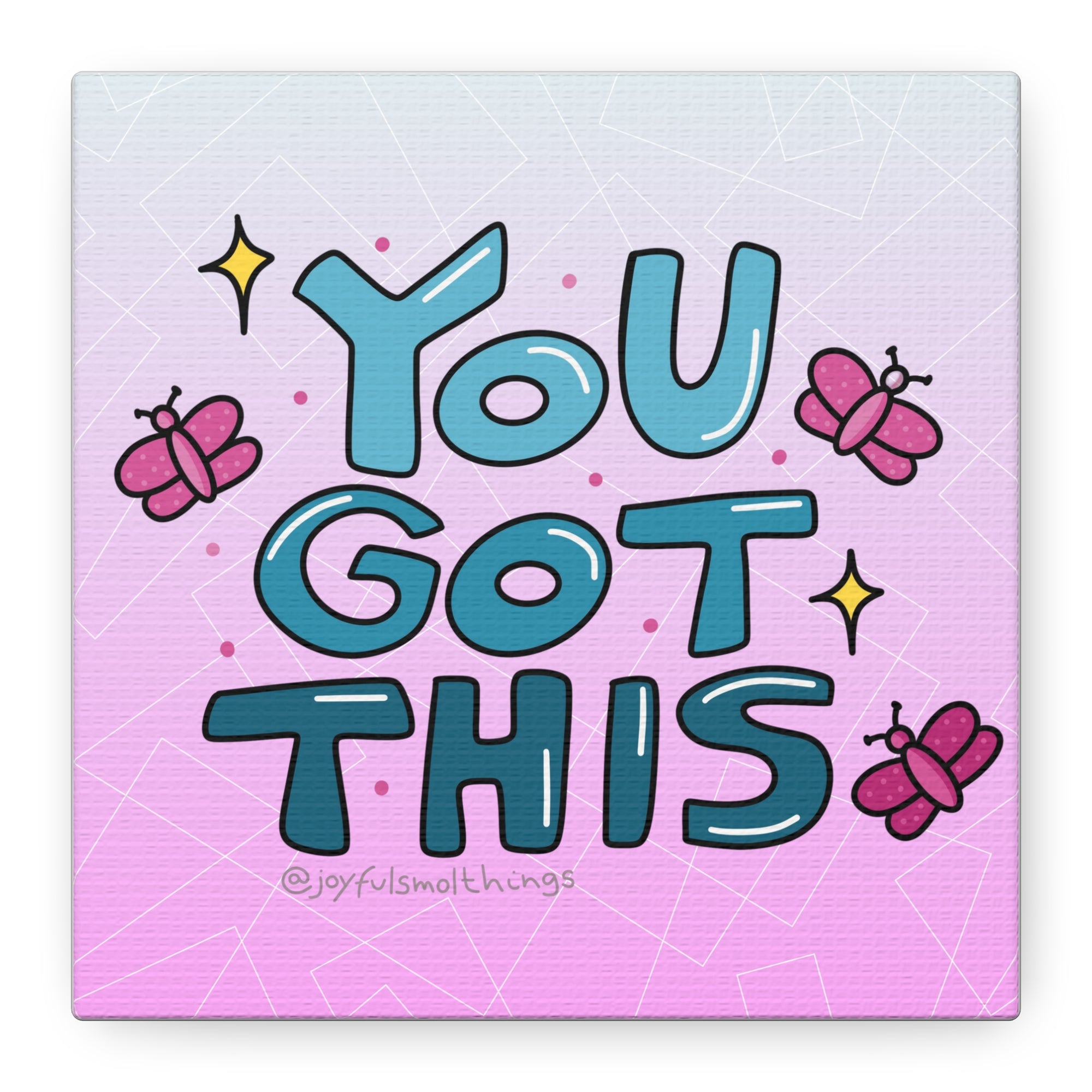 You Got This Canvas Wall Art - Inspirational Home Decor