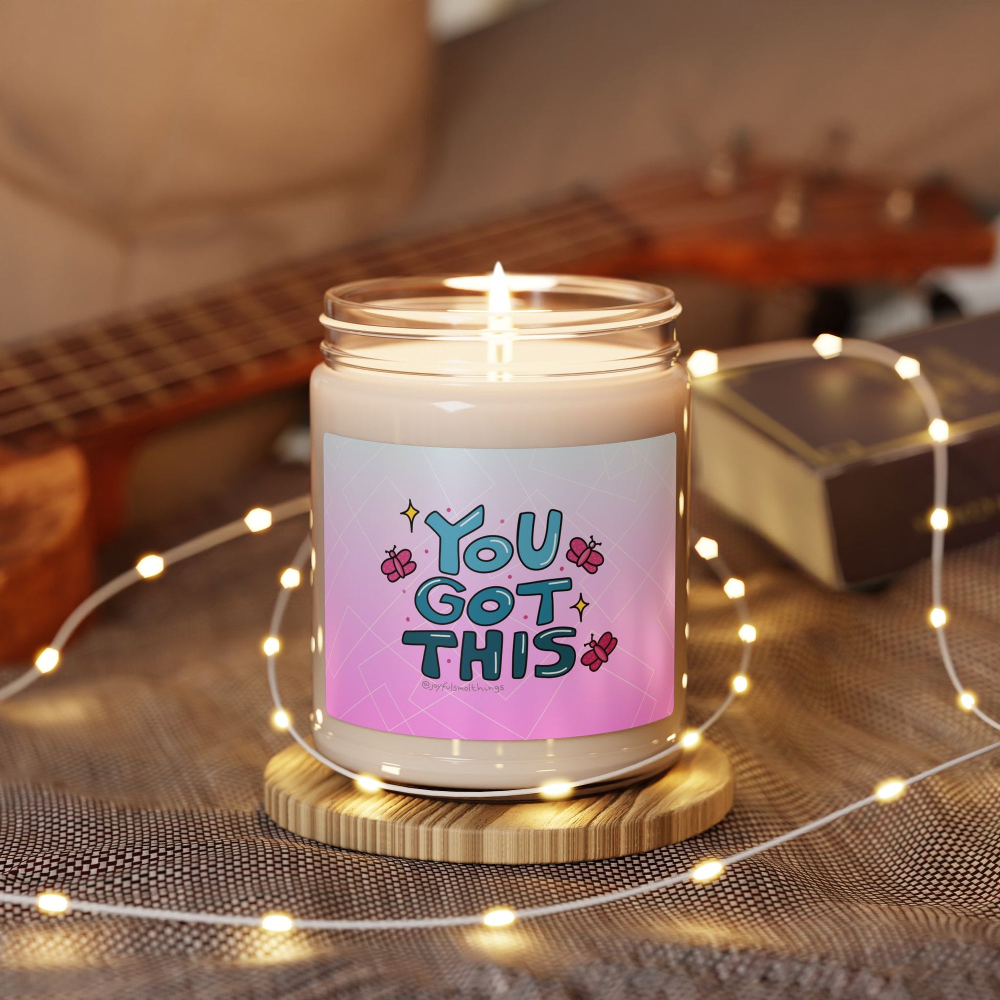 Motivational Scented Soy Candle - "You Got This" - 9oz