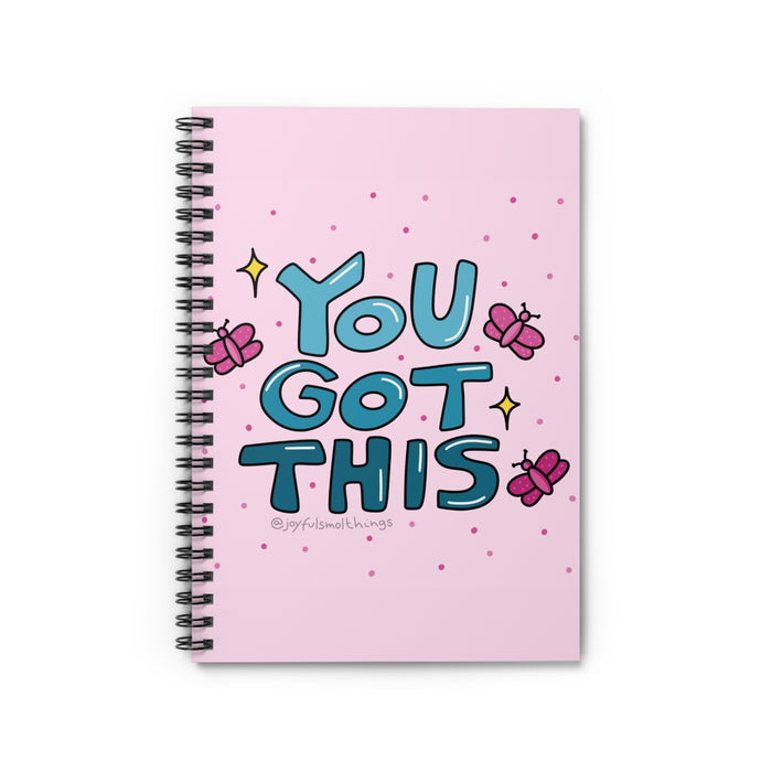 You Got This - Motivational Spiral Notebook - Ruled Line Journal