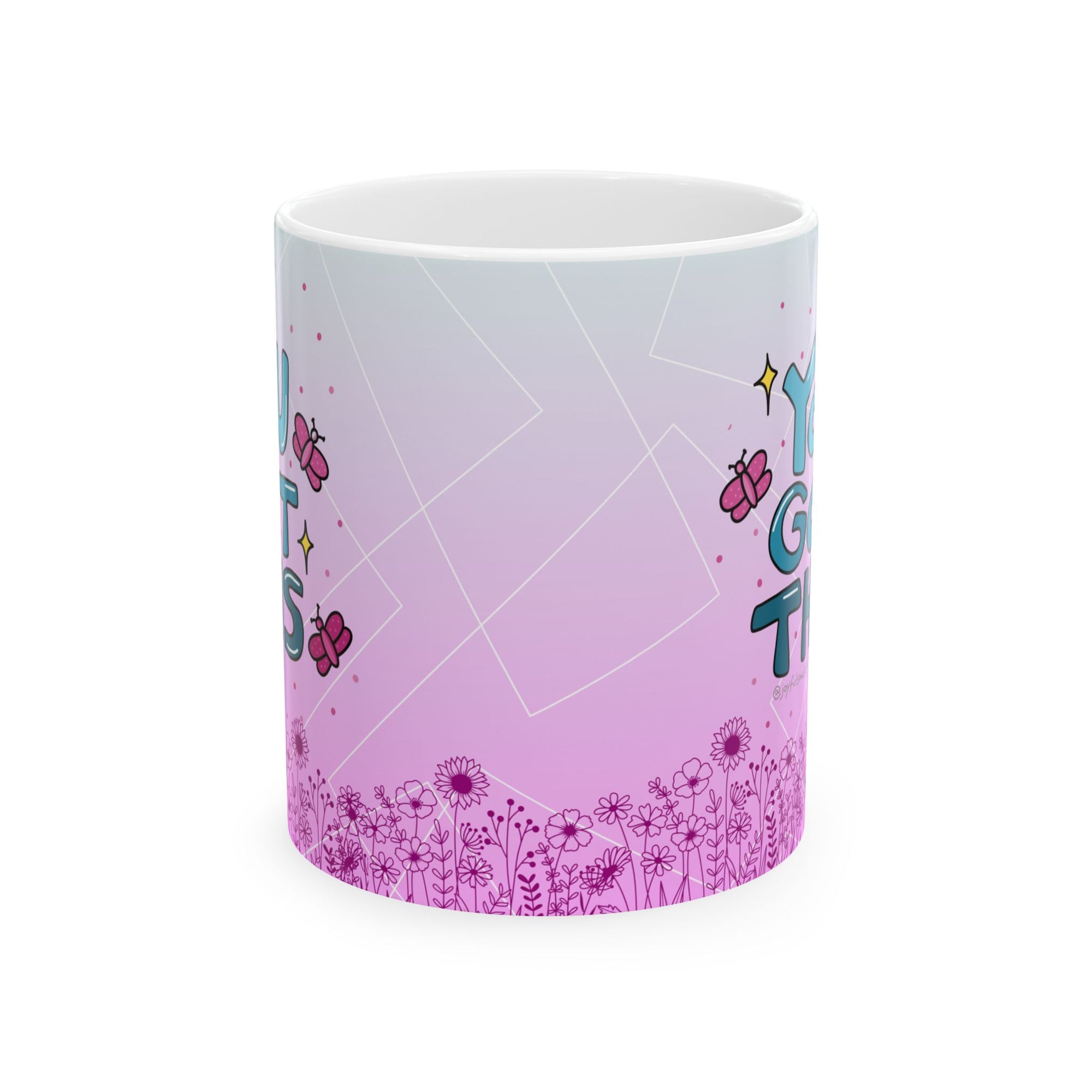 You Got This Floral Ceramic Mug - Inspirational 11oz & 15oz Coffee Cup