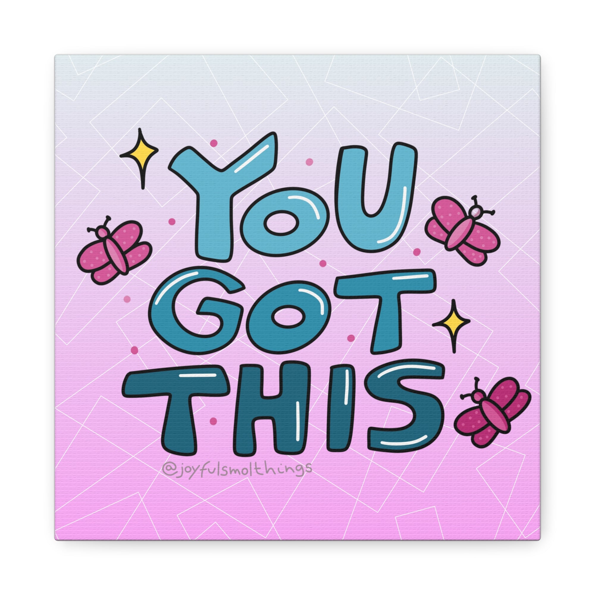 You Got This Canvas Wall Art - Inspirational Home Decor