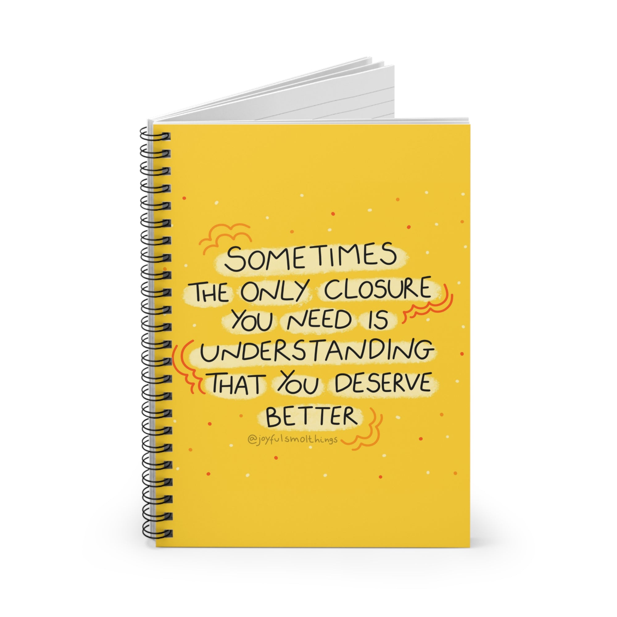You Deserve Better - Motivational Spiral Notebook - Ruled Line Journal