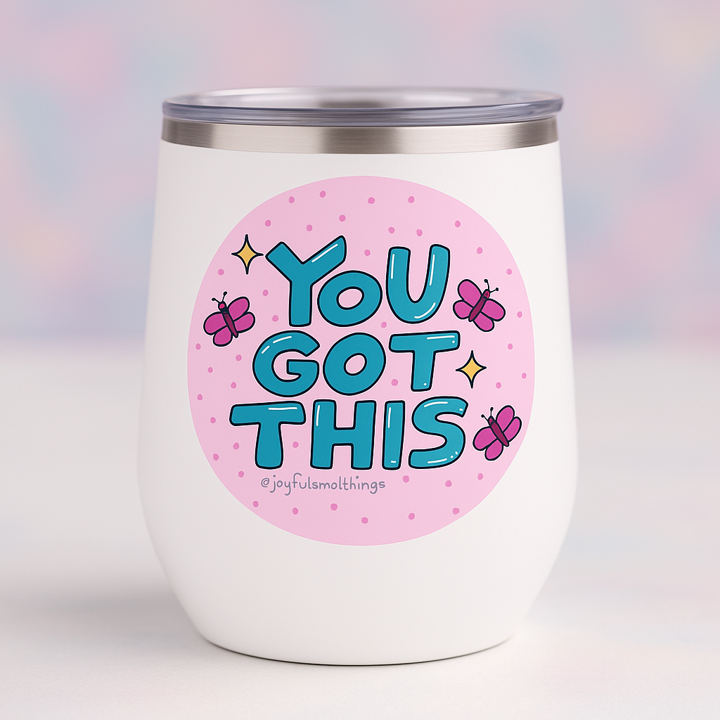 Inspirational Wine Tumbler – You Got This – Perfect for Celebrations & Self-Care