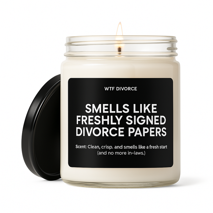 Smells Like Freshly Signed Divorce Papers - 9oz Candle