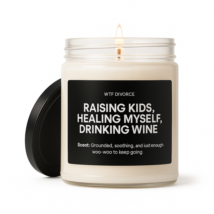 Raising Kids, Healing Myself, Drinking Wine - 9oz Candle
