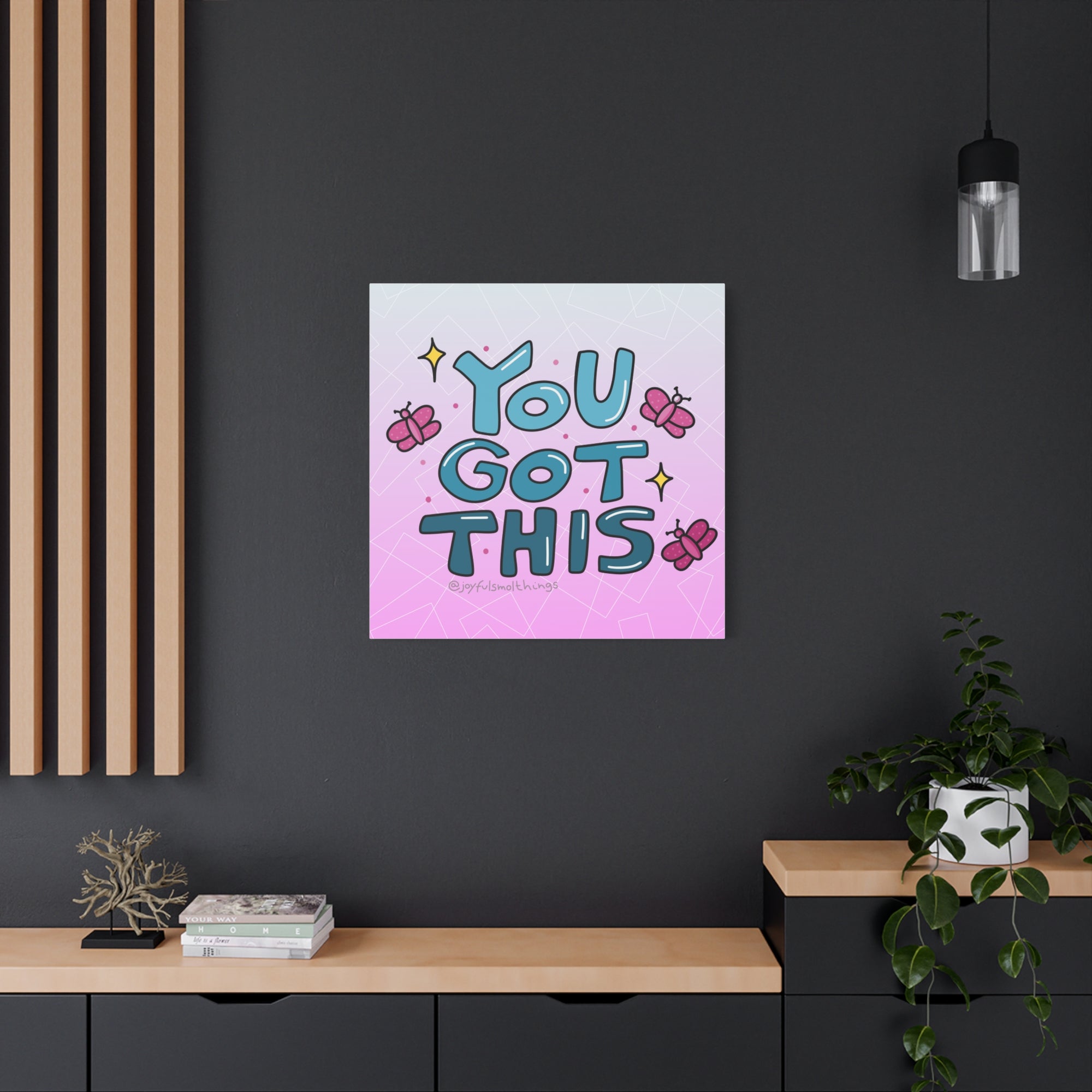 You Got This Canvas Wall Art - Inspirational Home Decor