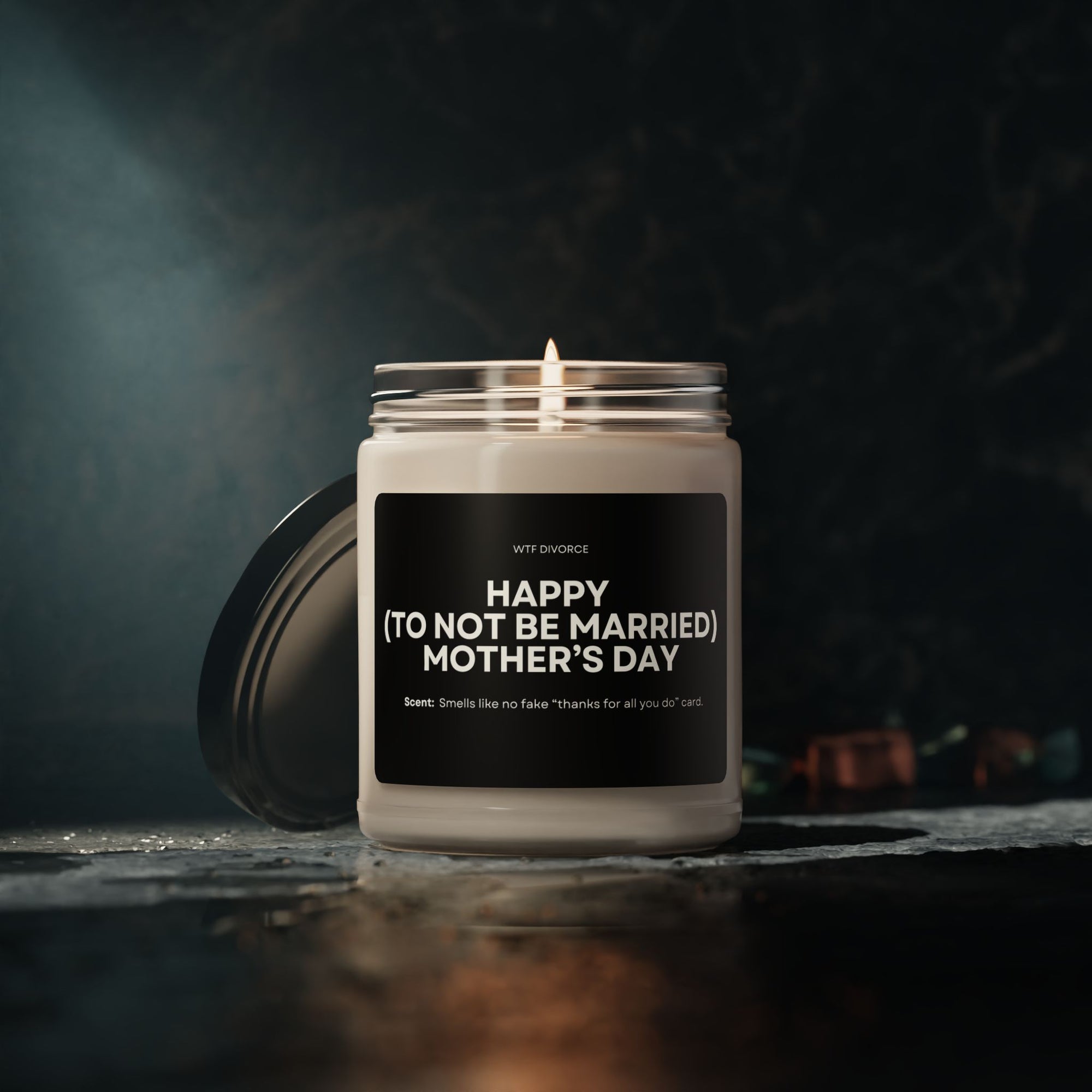 Happy (To Not Be Married) Mother's Day - 9oz Candle