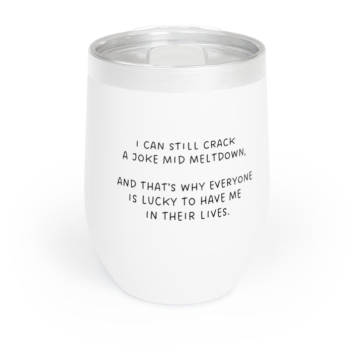 I Can Still Crack A Joke Mid Meltdown - Wine Tumbler - Perfect Gift for Breakup Celebrations