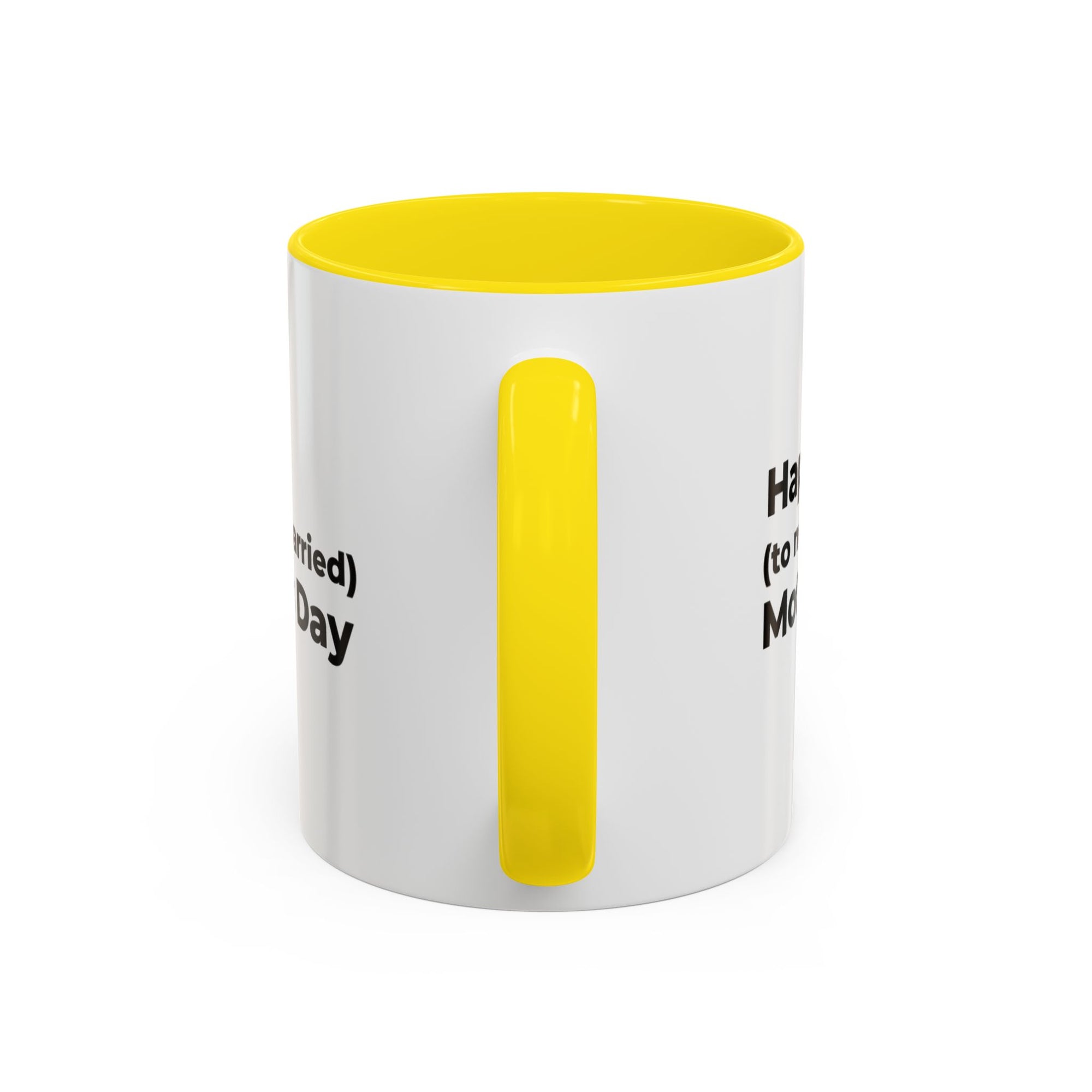 Funny Mother's Day Coffee Mug - 'Happy (to not be married) Mother's Day'