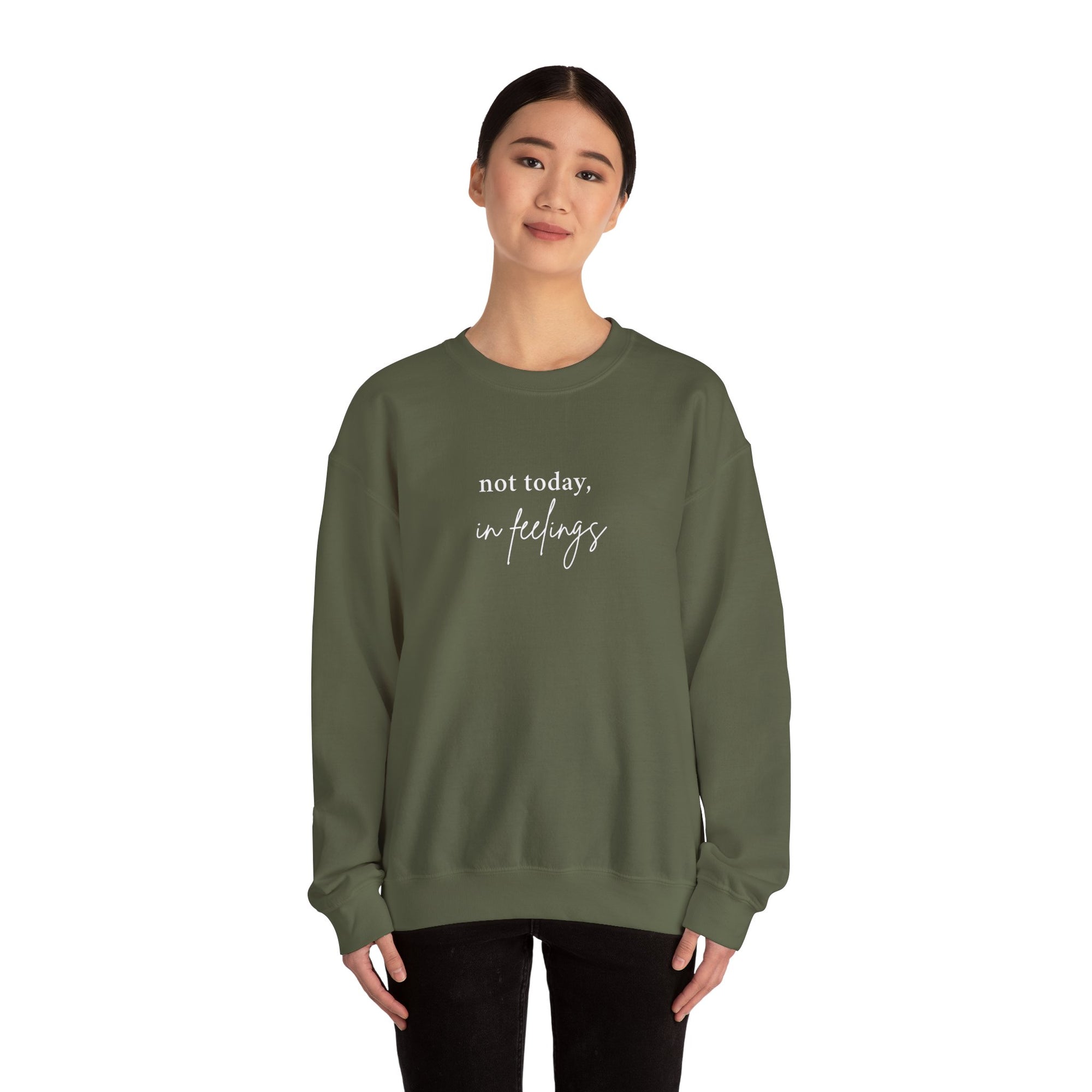 Not Today (In Feelings) Sweatshirt – Your Emotional Support Crewneck