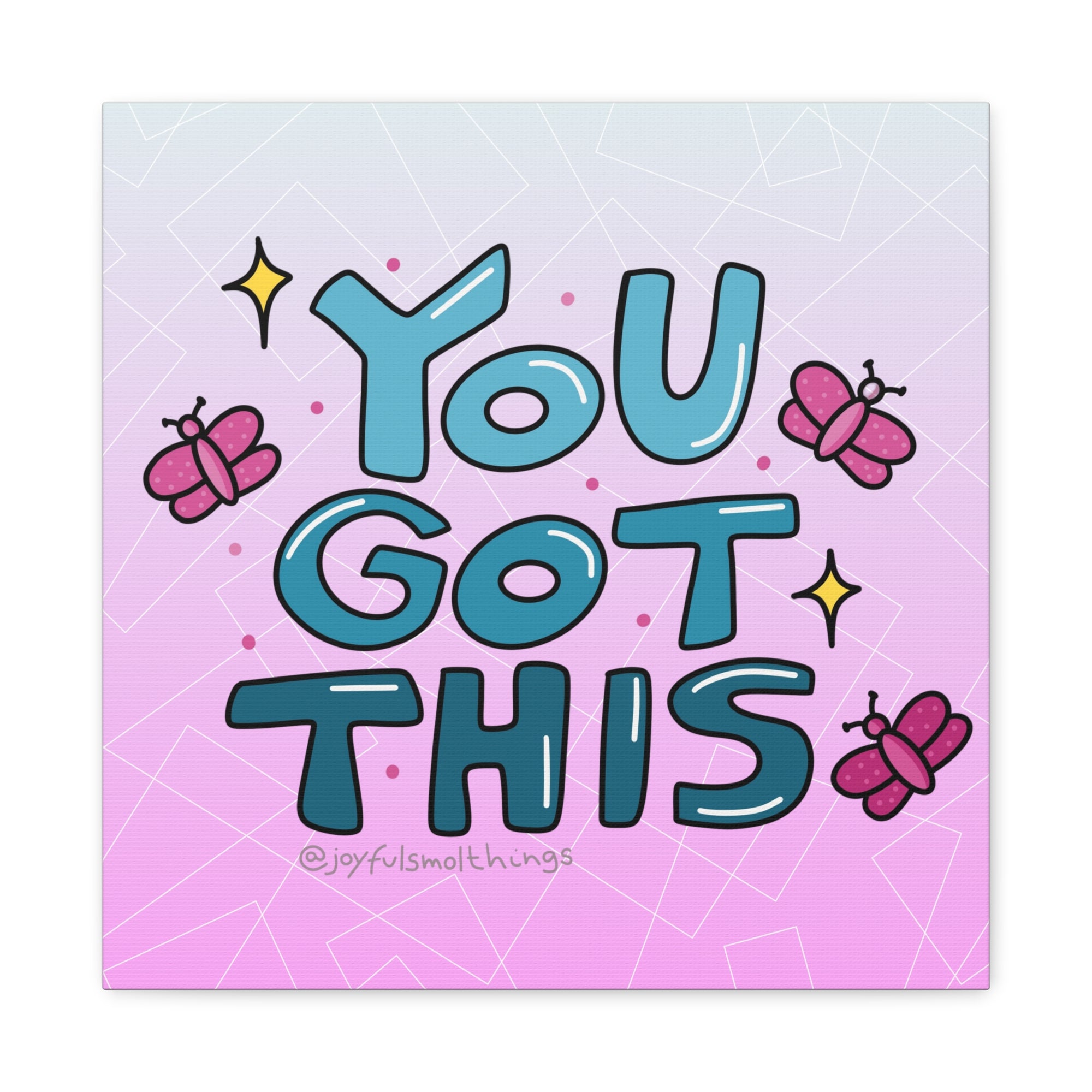 You Got This Canvas Wall Art - Inspirational Home Decor