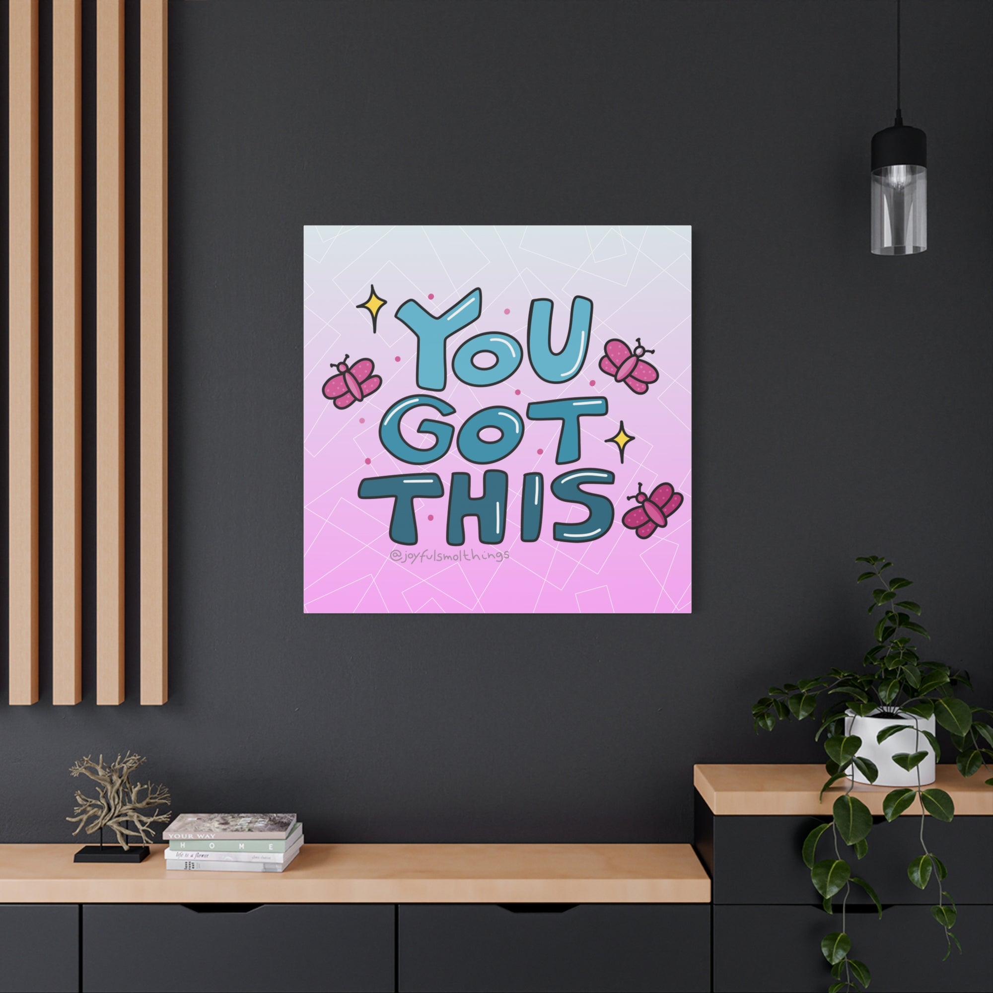 You Got This Canvas Wall Art - Inspirational Home Decor