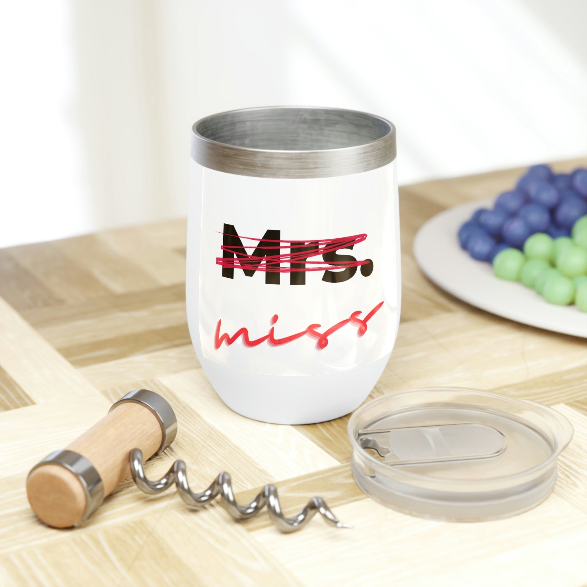 Mrs. --> miss: Chill Wine Tumbler