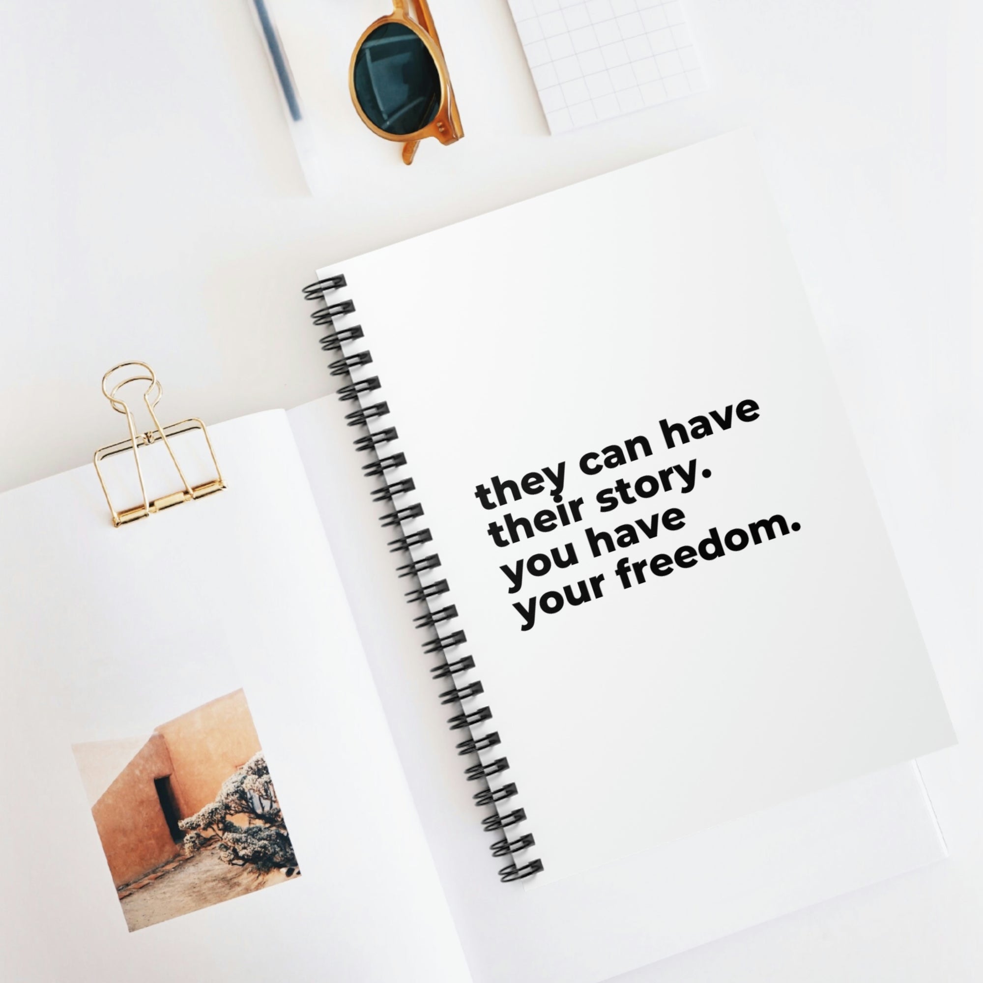 You have your freedom (Spiral Notebook - Ruled Line)