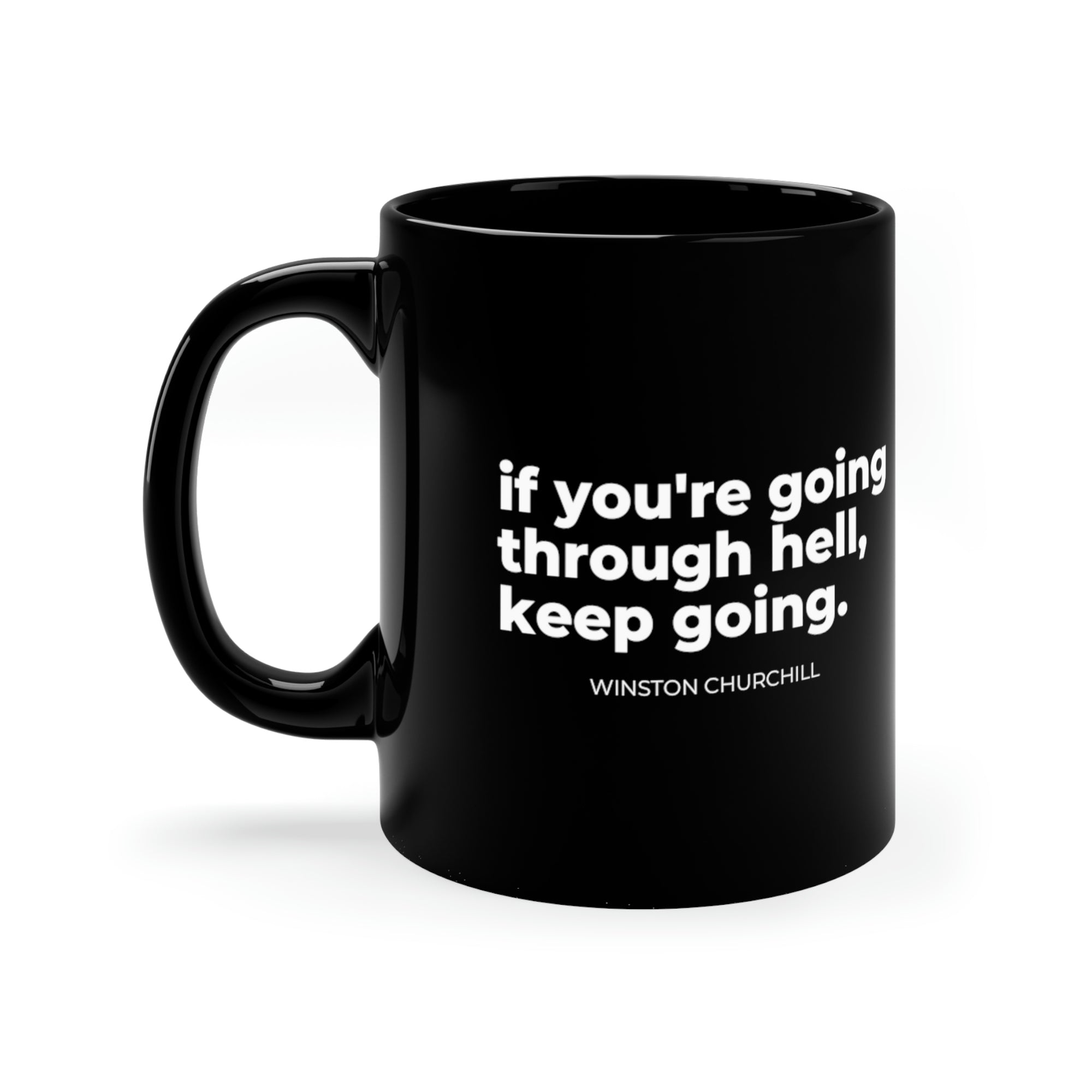 If you're going through hell, keep going: 11oz Black Mug