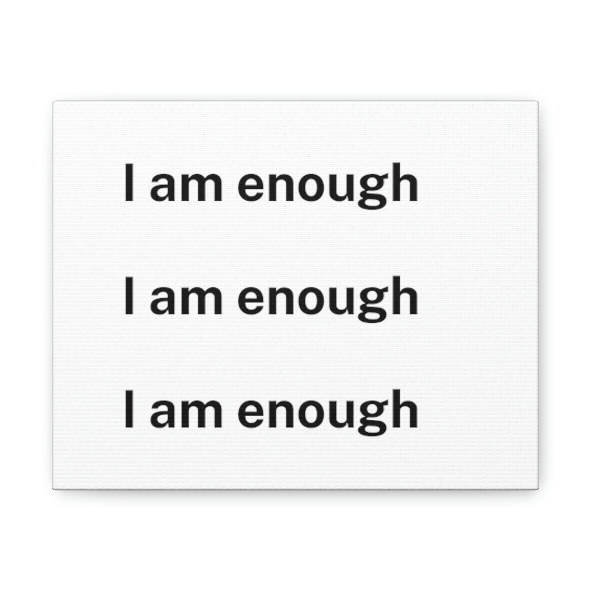I am enough - Canvas Gallery Wraps